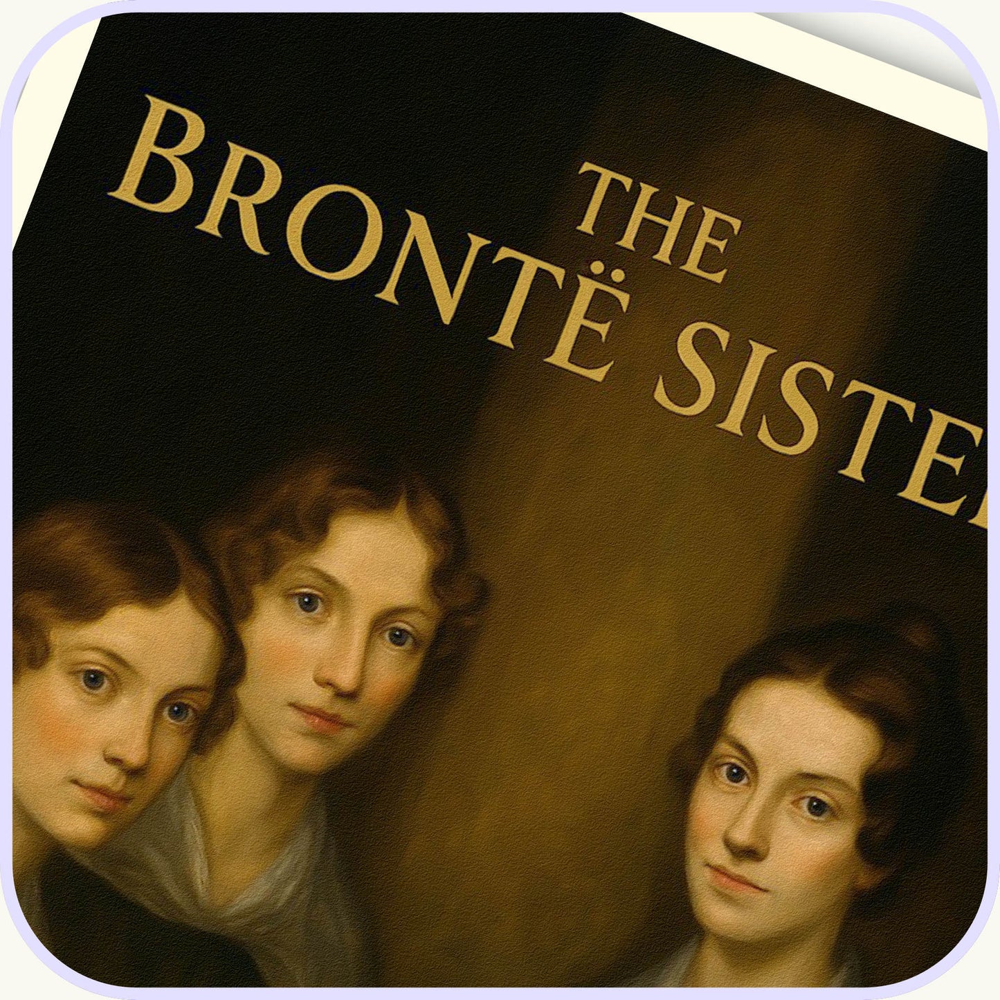 Poster of 'The Bronté Sisters' with portraits of three women on a dark background.