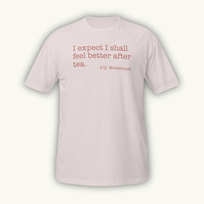 Ice Grey t-shirt with a quote by P.G. Wodehouse on a white background. I expect I shall feel better after tea.