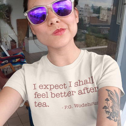 P.G. Wodehouse Quote T-Shirt | I Expect I Shall feel Better After Tea