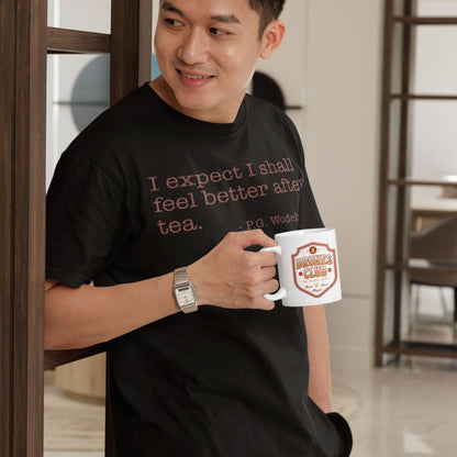 P.G. Wodehouse Quote T-Shirt | I Expect I Shall feel Better After Tea